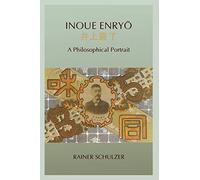 Inoue Enryo: A Philosophical Portrait