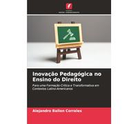 Inovação Pedagógica no Ensino do Direito: Para uma Formação Crítica e Transformativa em Contextos Latino-Americanos