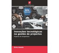 Inovações tecnológicas na gestão de projectos: Projectos de reengenharia