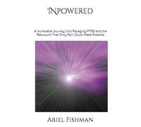 INpowered - War and the Rebound to Self: A Vulnerable Journey Into Ravaging PTSD and the Rebuidling That Only Pain Could Make Possible