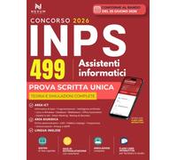 INPS 499 Assistenti informatici. Manuale per la preparazione: Prova scritta unica - Manuale + quiz (compreso simulatore online e flashcard)
