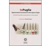 InPuglia. Opportunità di investimento nella regione Puglia