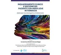 Inquadramento clinico e gestione del paziente con ansia lieve in farmacia. Dalle basi neurobiologiche al trattamento