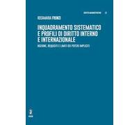 Inquadramento sistematico e profili di diritto interno e internazionale. Nozione, requisiti e limiti dei poteri impliciti