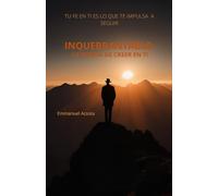 INQUEBRANTABLE: LA FUERZA DE CREER EN TI