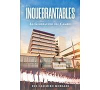 Inquebrantables: La Generación del Cambio