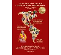 Inquebrantables Líderes con Propósito: El poder de nuestras raíces: Líderes que Inspiran el Mañana