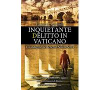 Inquietante delitto in Vaticano. Un'indagine del tenente Nicola Serra