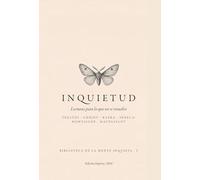 Inquietud: Lecturas para lo que no se resuelve: I