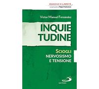 Inquietudine. Sciogli nervosismo e tensione