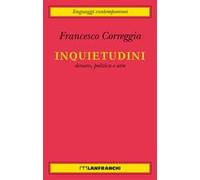 Inquietudini. Denaro, politica e arte