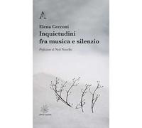 Inquietudini fra musica e silenzio