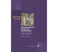Inquinamento e salute dei bambini. Cosa c'è da sapere, cosa c'è da fare