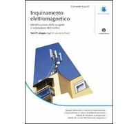 Inquinamento elettromagnetico. Identificazione delle sorgenti e valutazione del rischio. Con CD-ROM