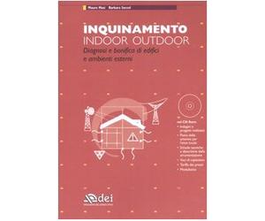 Inquinamento indoor outdoor. Diagnosi e bonifica di edifici e ambienti esterni. Con CD-ROM