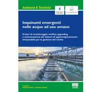 Inquinanti emergenti nelle acque a uso umano - Sorlini S. (cur.); Riganti ...