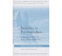 Inquiries in Psychoanalysis: Collected papers of Edna O'Shaughnessy