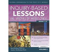 Inquiry-Based Lessons in World History: Global Expansion to the Post-9/11 World (Vol. 2, Grades 7-10)