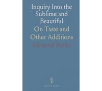 Inquiry Into the Sublime and Beautiful: On Taste and Other Additions