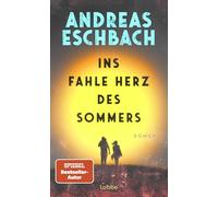 Ins fahle Herz des Sommers: Roman. Ein Roman, der nachdenklich macht: Was, wenn die Zukunft schon begonnen hat - nur ohne uns?