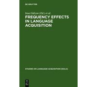 Insa Gülzow Frequency Effects in Language Acquisition (Copertina rigida)