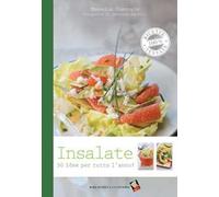 Insalate. 30 idee per tutto l'anno. Ediz. a colori