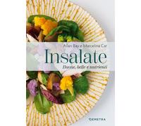 Insalate. Buone, belle e nutrienti - Bay Allan, Car Marcelina