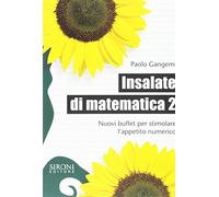 Insalate di matematica. Nuovi buffet per stimolare l'appetito numerico(Galápagos)