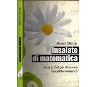 Insalate di matematica. Sette buffet per stimolare l'appetito numerico