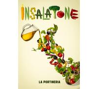 Insalatone: stupisci con degli abbinamenti gustosi e completi in modo semplice e veloce. Contiene ricette per le quattro stagioni.