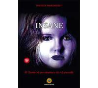 Insane. Il cerchio sta per chiudersi e lei è la prescelta