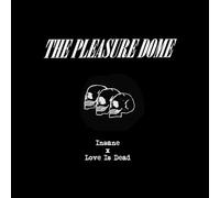 The Pleasure Dome Insane/Love Is Dead (Vinyl LP) 7" Single (Limited)