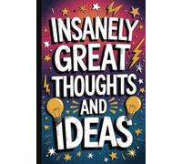 Insanely great thoughts and ideas. Funny Quote Notebook for Work.: Hilarious Quotes on Interior pages. Perfect Gag Gift for Birthdays & Holidays. ... Coworkers, Bosses, Employees & Family.