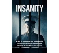 Insanity: A Tale of Resilience and Redemption