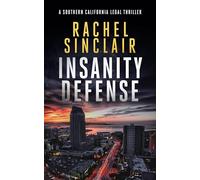 Insanity Defense: A Southern California legal thriller