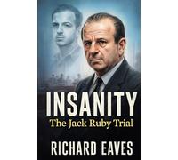 INSANITY: The Jack Ruby Trial