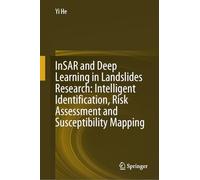 Insar and Deep Learning in Landslides Research: Intelligent Identification, Risk Assessment and Susceptibility Mapping