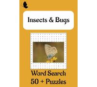 Insect and Bugs Word Search Book: Word searches with easy to read print about insects, bugs, crawly things and more. 6 x 9 inches, 110 pages, 50 plus puzzles... Gift for all occasions.