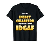 Insect Collector IDGAF Meme Bug Science Ant Studying Insects Maglietta