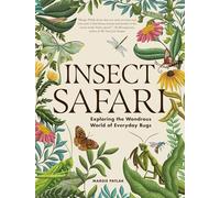 Insect Safari: Exploring Everyday Exotic Bugs Hiding in Plain Sight