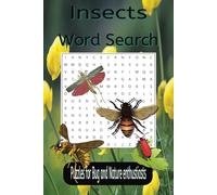 Insect Word Search Puzzle Book: Word Searches with Easy-to-Read Print about Insects, Arachnids, nature and More |6x9 inches, 110 pages | 50+ Puzzles...Gifts for Vacations, Holidays and Free Times