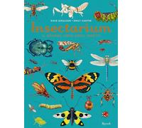 Libri Dave Goulson / Carter Emily - Insectarium. Il Grande Libro Degli Insetti.