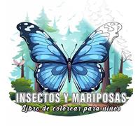 Insectos y Mariposas: Libro de colorear para niños con 60 bocetos de insectos y mariposas.