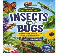 Insects and Bugs: Coloring Book and Fun Facts for 40 Insects and Bugs
