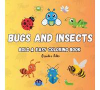 Insects and Bugs Coloring Book for Kids Ages 4-8: 50 Fun and Easy Coloring Pages with Butterflies, Beetles, Ladybugs, Bees, Dragonflies, and More - Perfect Activity Book for Boys and Girls