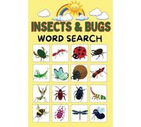 Insects And Bugs Word Search: From Fireflies to Dragonflies - 55 Puzzles Packed with Nature’s Tiny Creatures | Gift for Vacations, Holidays and Free ... | Great for kids (ages 8+) and adults alike