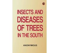 Insects and Diseases of Trees in the South