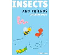 INSECTS AND FRIENDS: Children's Coloring Book