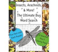 Insects, Arachnids, and More! The Ultimate Bug Word Search: Large print word search on all kinds of bugs, spiders, invertebrates, scientific ... that can help sharpen the brain. 35 searches