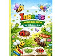 Insects Coloring Book for Kids Ages 4-8: Fun and Cute Bug Coloring Pages for Learning and Creativity
